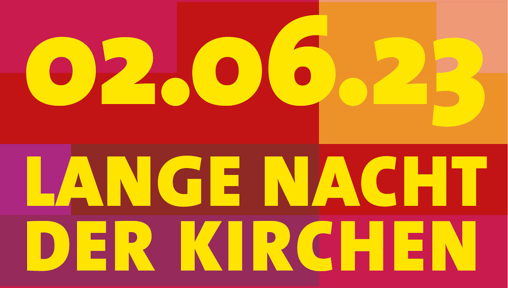  'Lange Nacht der Kirchen' am 2.6.2023