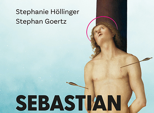 Stephanie Höllinger und Stephan Goertz: Sebastian: Märtyrer - Pestheiliger - queere Ikone, 240 Seiten, Herder 2023