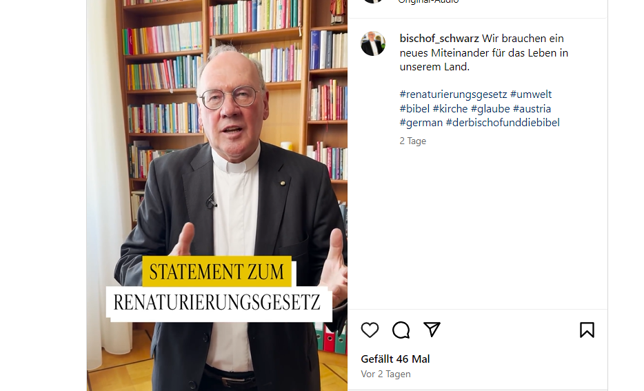 Bischof Schwarz via Instragam zu Streit nach Renaturierungsgesetz , 20.6.2024